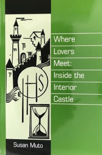 Where Lovers Meet: Inside the Interior Castle